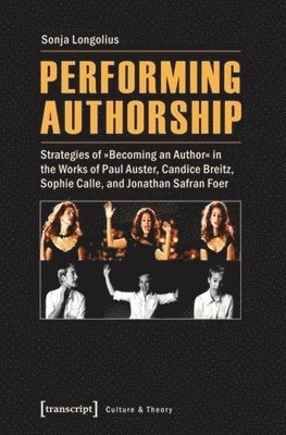 Sonja Longolius - Performing Authorship, Häftad