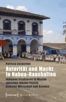 Patricia Zuckerhut - Autorität und Macht in Nahua-Haushalten, Häftad
