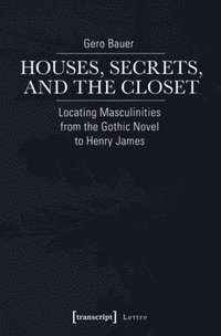 bokomslag Houses, Secrets, and the Closet