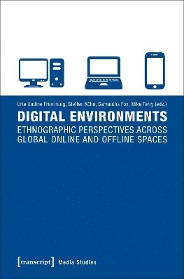 Urte Undine Fromming, Steffen Kohn, Samantha Fox, Mike Terry - Digital Environments, Häftad