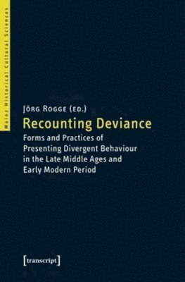 Jorg Rogge - Recounting Deviance, Häftad