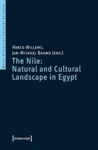 bokomslag The Nile: Natural and Cultural Landscape in Egypt