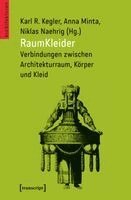 Karl R. Kegler, Anna Minta, Niklas Naehrig - RaumKleider, Häftad