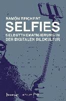 bokomslag Selfies - Selbstthematisierung in der digitalen Bildkultur