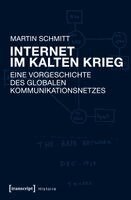 Martin Schmitt - Internet im Kalten Krieg, Häftad