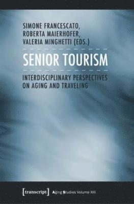 Simone Francescato, Roberta Maierhofer, Valeria Minghetti - Senior Tourism, Häftad