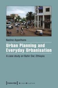 bokomslag Urban Planning and Everyday Urbanisation