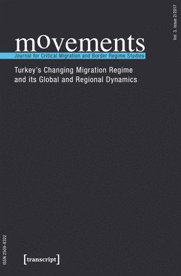 bokomslag movements. Journal for Critical Migration and Bo  Turkey`s Changing Migration Regime and Its Global and Regional Dynamics