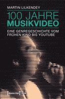 bokomslag 100 Jahre Musikvideo