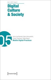 bokomslag Digital Culture & Society (DCS) Vol. 3, Issue 2/ - Mobile Digital Practices