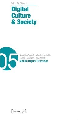 Digital Culture & Society (DCS) Vol. 3, Issue 2/  Mobile Digital Practices 1