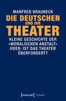 Manfred Brauneck - Die Deutschen und ihr Theater, Häftad