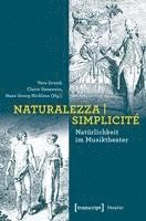 bokomslag Naturalezza | Simplicité - Natürlichkeit im Musiktheater