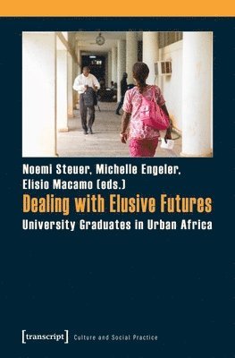 bokomslag Dealing with Elusive Futures - University Graduates in Urban Africa