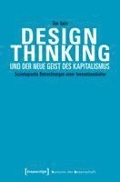 bokomslag Design Thinking und der neue Geist des Kapitalismus