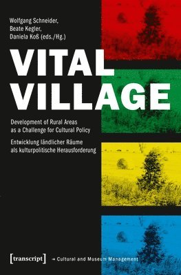 bokomslag Vital Village - Development of Rural Areas as a Challenge for Cultural Policy