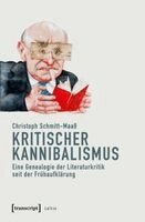 Christoph Schmitt-Maaß - Kritischer Kannibalismus, Häftad