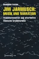 Benedikt Feiten - Jim Jarmusch: Musik und Narration, Häftad