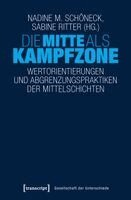 Nadine M. Schöneck - Die Mitte als Kampfzone, Häftad