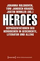 Johanna Rolshoven - Heroes - Repräsentationen des Heroischen in Geschichte, Literatur und Alltag, Häftad
