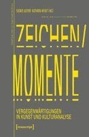 Sigrid Adorf - Zeichen/Momente. Vergegenwärtigungen in Kunst und Kulturanalyse, Häftad