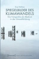 Eva Nöthen - Spiegelbilder des Klimawandels, Häftad. Tillgänglighet: Lägg i varukorg