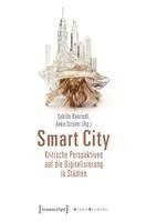 bokomslag Smart City - Kritische Perspektiven auf die Digitalisierung in Städten