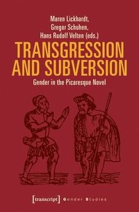 bokomslag Transgression and Subversion  Gender in the Picaresque Novel