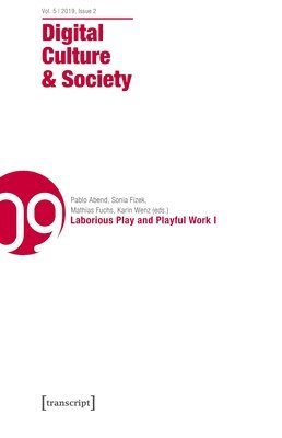 Digital Culture & Society (DCS) Vol. 5, Issue 2  Laborious Play and Playful Work I 1