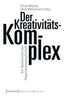 Timon Beyes - Der Kreativitätskomplex, Häftad
