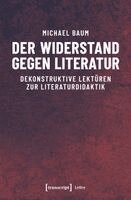 Michael Baum - Der Widerstand gegen Literatur, Häftad
