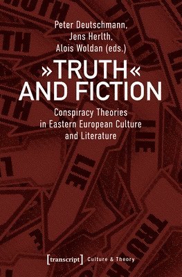Truth and Fiction  Conspiracy Theories in Eastern European Culture and Literature 1