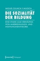 Miguel Zulaica Y Mugica - Die Sozialität der Bildung, Häftad