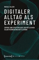 Nicole Zillien - Digitaler Alltag als Experiment, Häftad