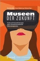 Henning Mohr, Diana Modarressi-Tehrani - Museen der Zukunft, Häftad