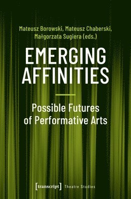 Mateusz Borowski, Mateusz Chaberski, Małgorzata Sugiera - Emerging Affinities, Häftad