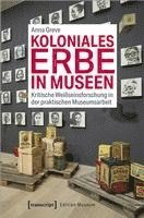 bokomslag Koloniales Erbe in Museen