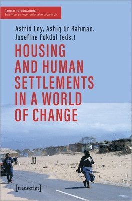 Housing and Human Settlements in a World of Change 1