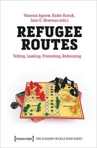 bokomslag Refugee Routes  Telling, Looking, Protesting, Redressing