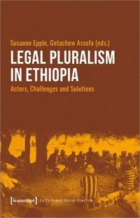 bokomslag Legal Pluralism in Ethiopia  Actors, Challenges and Solutions