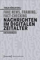 bokomslag Fake News, Framing, Fact-Checking: Nachrichten im digitalen Zeitalter