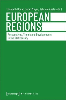 bokomslag European Regions  Perspectives, Trends, and Developments in the TwentyFirst Century