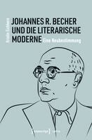 Kristin Eichhorn - Johannes R. Becher und die literarische Moderne, Häftad
