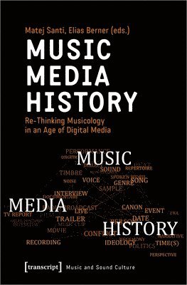 Music  Media  History  ReThinking Musicology in an Age of Digital Media 1