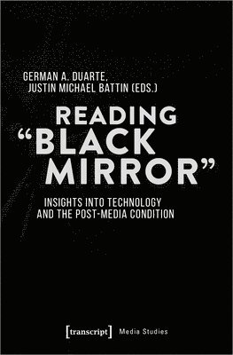 bokomslag Reading Black Mirror  Insights into Technology and the PostMedia Condition