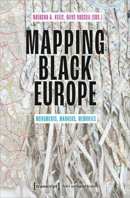 bokomslag Mapping Black Europe  Monuments, Markers, Memories