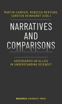 bokomslag Narratives and Comparisons  Adversaries or Allies in Understanding Science?