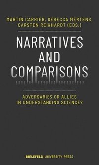 bokomslag Narratives and Comparisons - Adversaries or Allies in Understanding Science?
