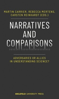 bokomslag Narratives and Comparisons  Adversaries or Allies in Understanding Science?