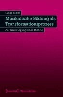 Lukas Bugiel - Musikalische Bildung als Transformationsprozess, Häftad. Tillgänglighet: Lägg i varukorg
